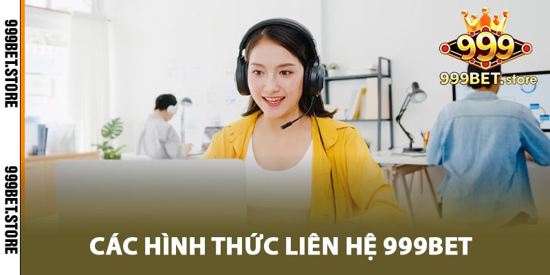 Các hình thức liên hệ 999bet